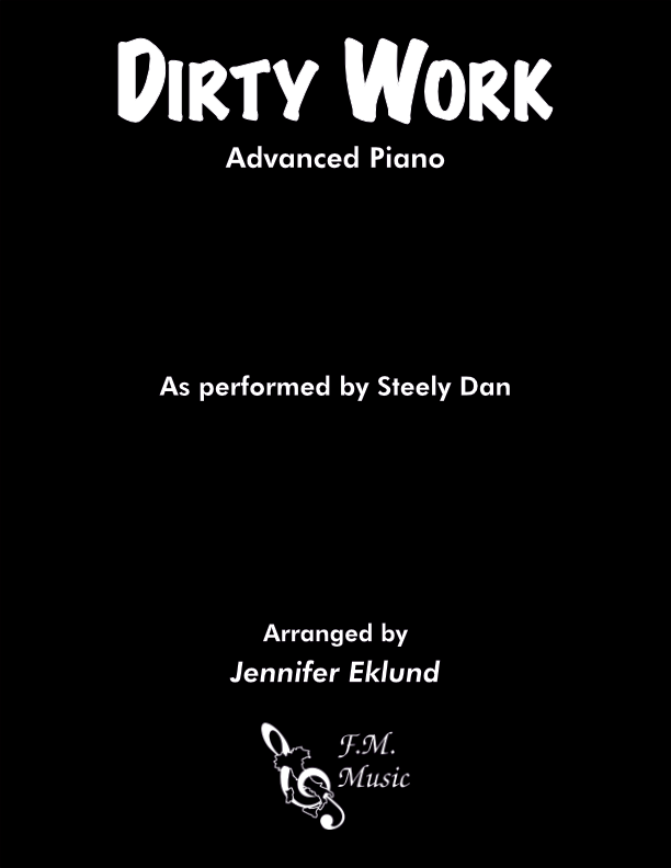 Dirty Work (Advanced Piano)